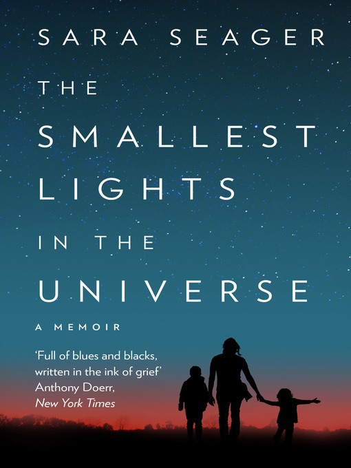 Title details for The Smallest Lights In the Universe by Sara Seager - Available